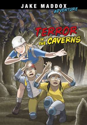 Terror in the Caverns de Jake Maddox