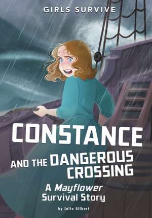 Constance and the Dangerous Crossing de Julie Gilbert