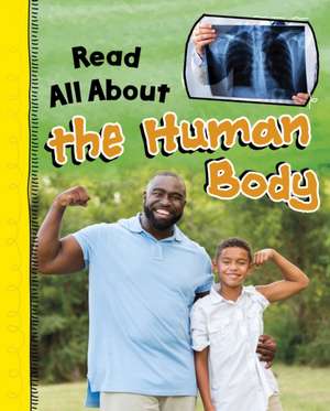 Read All About the Human Body de Claire Throp