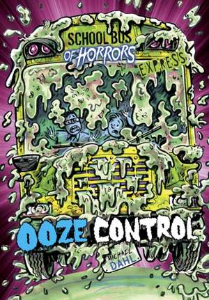 Ooze Control - Express Edition de Michael (Author) Dahl