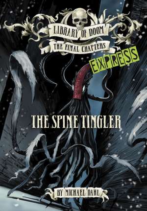 The Spine Tingler - Express Edition de Michael Dahl