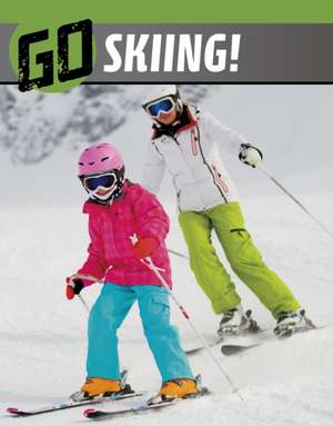 Go Skiing! de Heather Bode