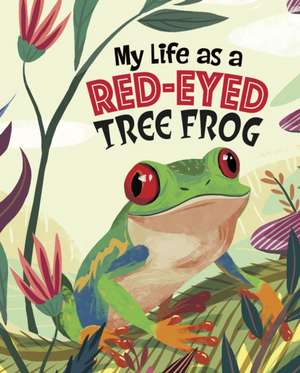 My Life as a Red-Eyed Tree Frog de John Sazaklis