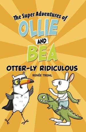 Otter-ly Ridiculous de Renee Treml