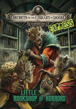 Little Bookshop of Horrors - Express Edition de Michael (Author) Dahl