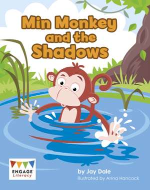 Min Monkey and the Shadows de Jay Dale