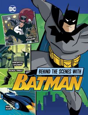 Behind the Scenes with Batman de Steve Korte