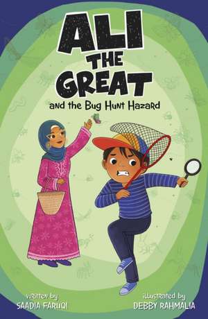 Faruqi, S: Ali the Great and the Bug Hunt Hazard de Saadia Faruqi