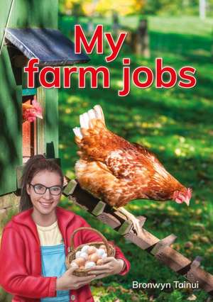 My farm jobs de Bronwyn Tainui