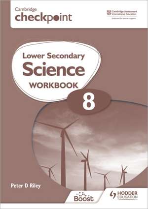 Cambridge Checkpoint Lower Secondary Science Workbook 8 de Peter Riley