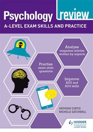 Psychology Review: A-level Exam Skills and Practice de Anthony Curtis