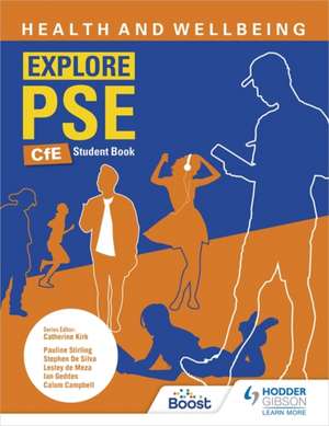 Explore PSE: Health and Wellbeing for CfE Student Book de Calum Campbell