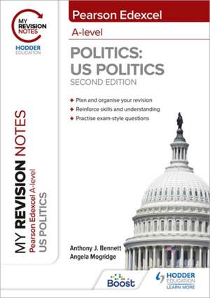 My Revision Notes: Pearson Edexcel A Level Politics: US Politics: Second Edition de Angela Mogridge