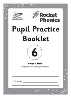 Reading Planet: Rocket Phonics - Pupil Practice Booklet 6 de Abigail Steel