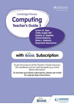 Cambridge Primary Computing Teacher's Guide Stage 3 with Boost Subscription de Shiva Maharaj