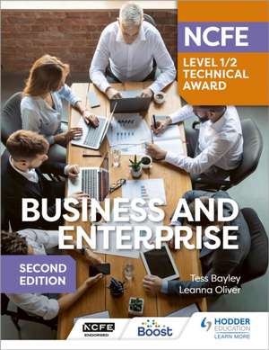 NCFE Level 1/2 Technical Award in Business and Enterprise Second Edition de Leanna Oliver