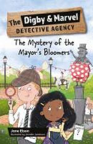 Reading Planet KS2: The Digby and Marvel Detective Agency: The Mystery of the Mayor's Bloomers - Stars/Lime de Jane Elson