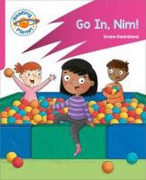 Reading Planet: Rocket Phonics - Target Practice - Go in, Nim! - Pink A de Grace Kleanthous