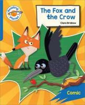 Reading Planet: Rocket Phonics - Target Practice - The Fox and the Crow - Blue de Clare Bristow