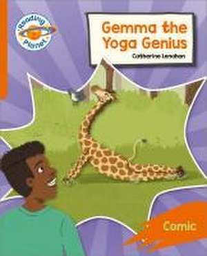 Reading Planet: Rocket Phonics - Target Practice - Gemma the Yoga Genius - Orange de Catherine Lenahan