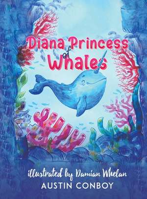 Diana Princess of Whales de Austin Conboy