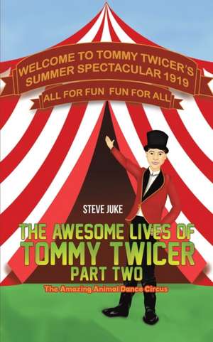 The Awesome Lives of Tommy Twicer: Part Two de Steve Juke