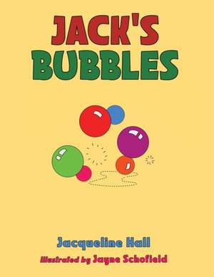 Jack's Bubbles de Jacqueline Hall