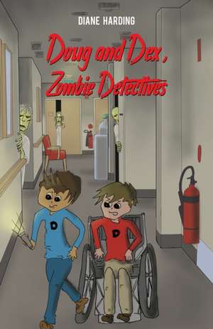 Doug and Dex, Zombie Detectives de Diane Harding