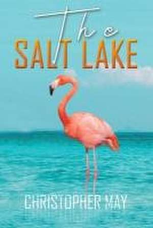 The Salt Lake de Christopher May