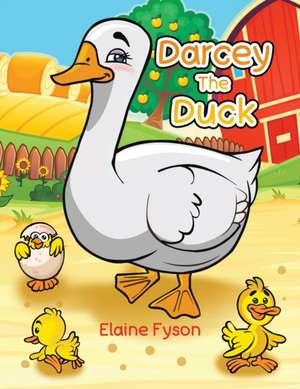 Darcy The Duck de Elaine Fyson