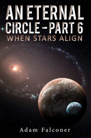 An Eternal Circle - Part 6 de Adam Falconer