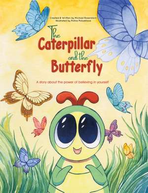 The Caterpillar and the Butterfly de Michael Rosenblum