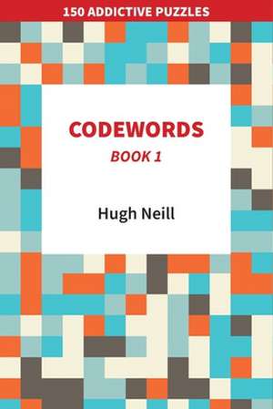 Codewords: Book 1 de Hugh Neill