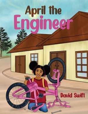 April the Engineer de David Swift