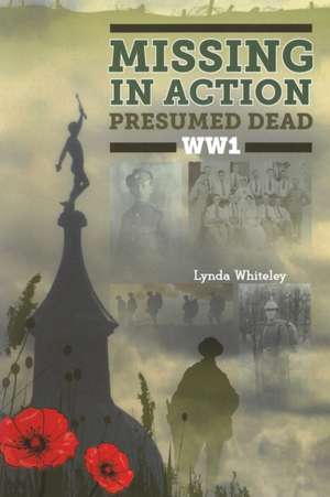 Missing in Action Presumed Dead WW1 de Lynda Whiteley