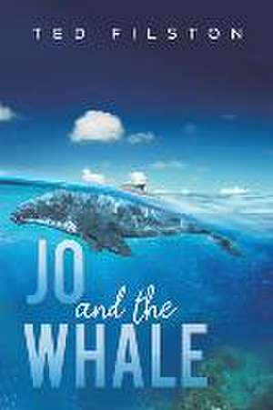 Jo and the Whale de Ted Filston