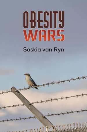 Obesity Wars de Saskia van Ryn