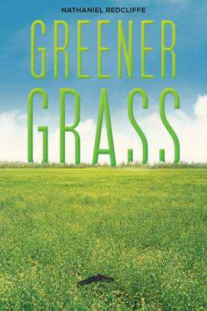 Greener Grass de Nathaniel Redcliffe