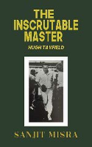 The Inscrutable Master de Sanjit Misra