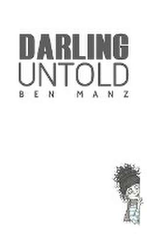 Darling Untold de Ben Manz