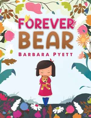 Forever Bear de Barbara Pyett