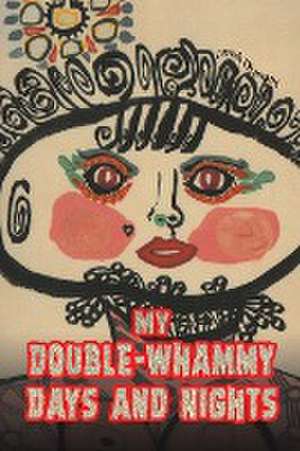 My Double-Whammy Days and Nights de Derek Diamant