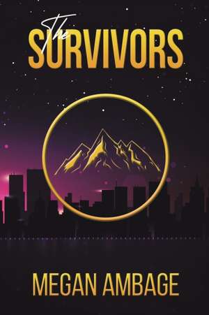 The Survivors de Megan Ambage