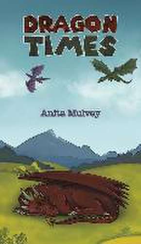 Dragon Times de Anita Mulvey