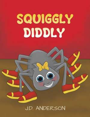 Squiggly Diddly de J.D. Anderson