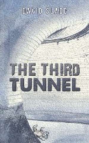 The Third Tunnel de David Slade