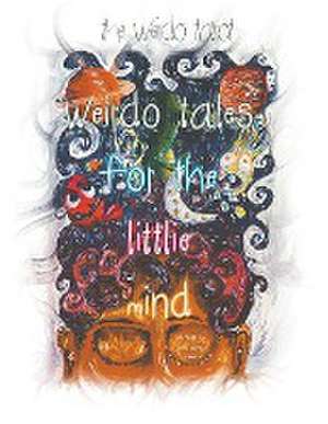 Weirdo Tales for the Littlie Mind de The Weirdo Tarot