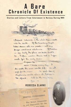 A Bare Chronicle of Existence de Rebecca Clarke