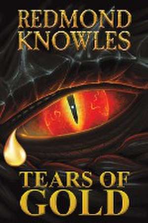 Tears Of Gold de Redmond Knowles