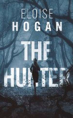 The Hunter de Eloise Hogan